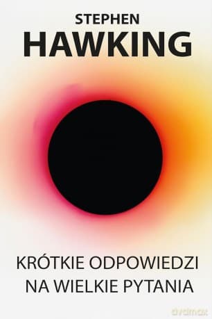 Krótkie odpowiedzi na wielkie pytania