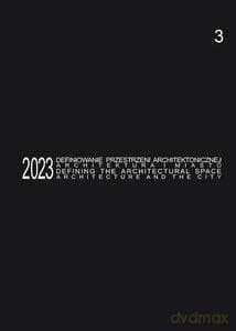 Defining the Architectural Space, 2023 vol. 3 - Tomasz red. Kozłowski