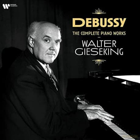 Walter Gieseking: Debussy: Complete Piano Works