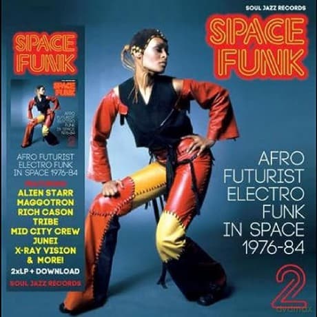 Soul Jazz Records Presents: Space Funk 2: Afro Futurist Electro Funk In Space 1976-84