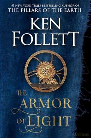 Armor Of Light - Ken Follett
