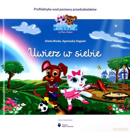 Uwierz w siebie. Profilaktyka wad postawy przedszkolaków - Aneta Broda