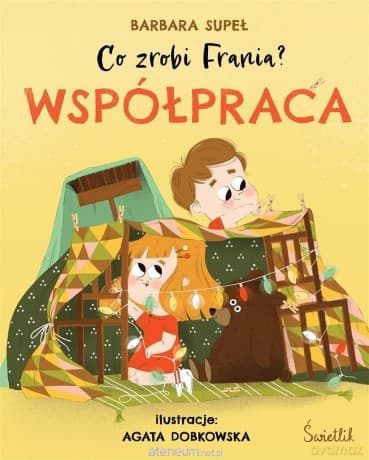 Co zrobi Frania? (Tom 1) Współpraca - Barbara Supeł, Agata Dobkowska