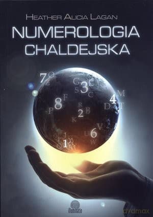 Numerologia chaldejska - Heather Alicia Lagan