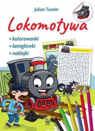 Lokomotywa z naklejkami - Julian Tuwim, Wojciech Górski