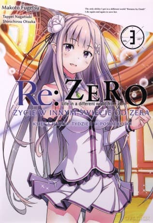 Re: Zero Życie w innym świecie od zera. Księga 2. Tydzień w rezydencji (Tom 3) - Makoto Fugetsu