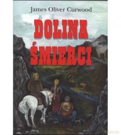 Dolina śmierci - James Oliver Curwood