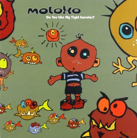 Moloko: Do You Like My Tight Sweater