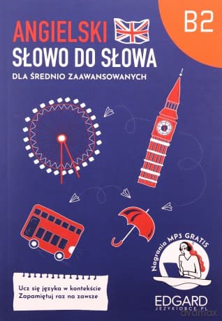 Angielski. Słowo do słowa dla średnio zaawansowanych B2