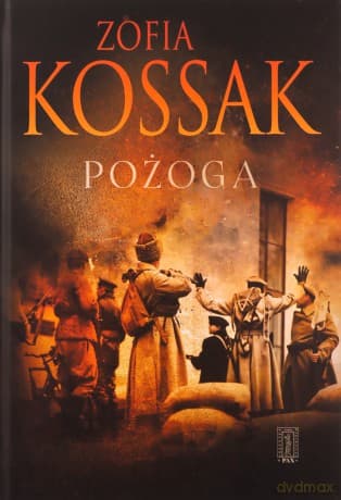 Pożoga wsponienia z Wołynia 1917-1919 - Zofia Kossak