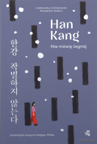 Nie mówię żegnaj - Han Kang