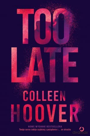 Too Late - Colleen Hoover