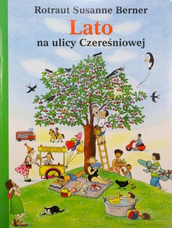 Lato na ulicy Czereśniowej - Rotraut Susanne Berner
