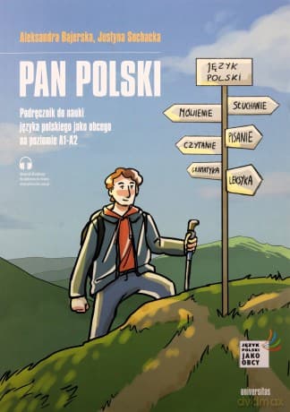 Pan Polski. Podręcznik do nauki języka polskiego jako obcego na poziomie A1-A2 - Aleksandra Bajerska, Justyna Sochacka