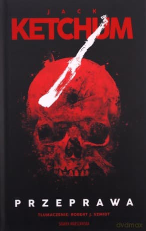 Przeprawa - Jack Ketchum