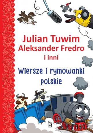 Wiersze i rymowanki polskie - Julian Tuwim, Aleksander Fredro, Wojciech Górski