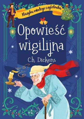 Opowieść wigilijna. Klasyka młodego czytelnika - Charles Dickens