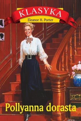 Pollyanna dorasta wyd. 3 - Eleanor H. Porter