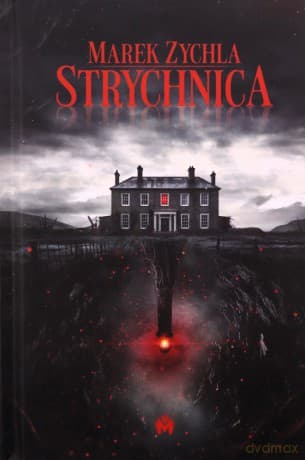 Strychnica - Marek Zychla