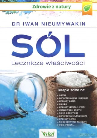 Sól Lecznicze Właściwości - Iwan Nieumywakin