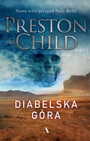 Diabelska góra - Lincoln Child, Douglas Preston