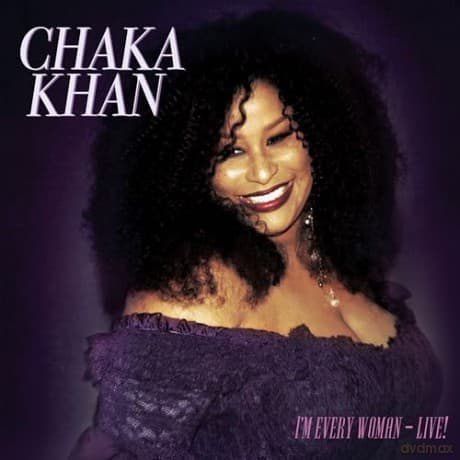 Chaka Khan: Im Every Woman - Live