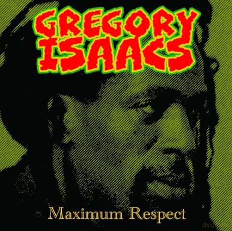 Gregory Isaacs: Maximum Respect