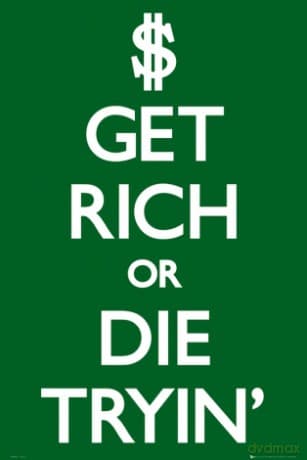 Get Rich Or Die Tryin'