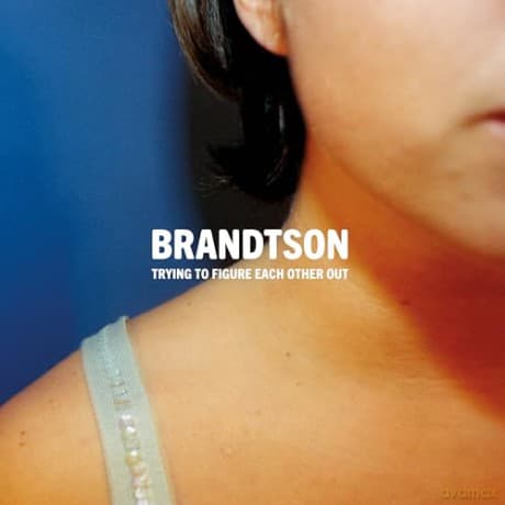 Brandtson: Trying To Figure Each Other Out