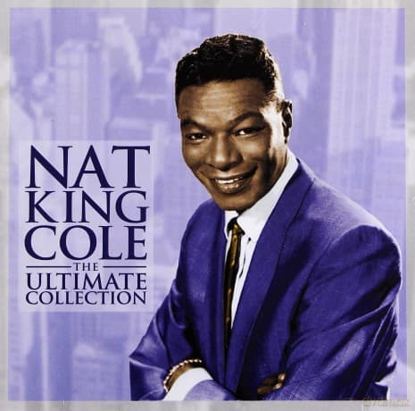 Nat King Cole: Ultimate Collection