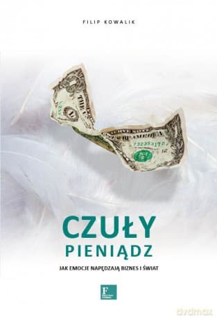 Czuły pieniądz - Filip Kowalik