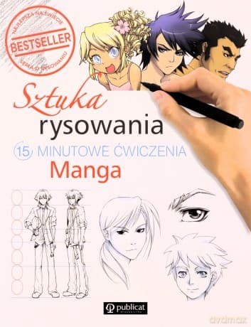 Sztuka rysowania. Manga.15-minutowe ćwiczenia