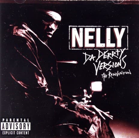 Nelly: Da Derrty Versions -The Reinvention