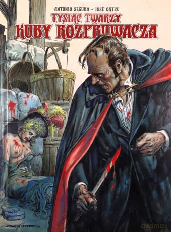 Tysiąc twarzy Kuby Rozpruwacza - Segura Antonio, Jose Ortiz