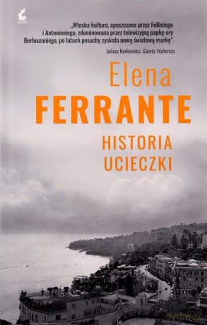 Cykl neapolitański (Tom 3) Historia ucieczki - Elena Ferrante