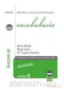 Vocabulario nivel elemental B2 + audio online - Marta Baralo, Marta Fenis, M. Eugenia Santana