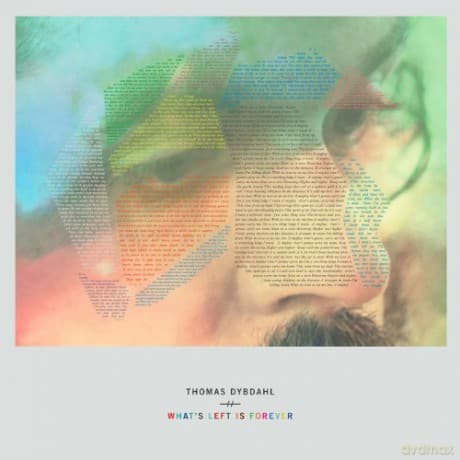 Thomas Dybdahl: What's Left Is Forever