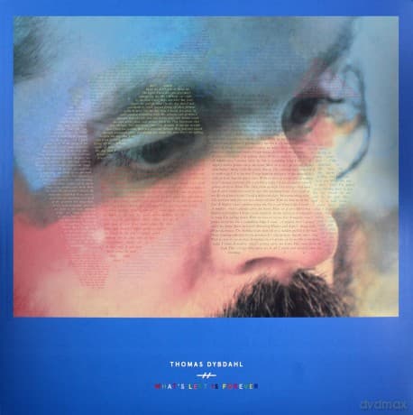 Thomas Dybdahl: What's Left Is Forever
