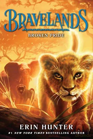 Bravelands #1: Broken Pride - Erin Hunter