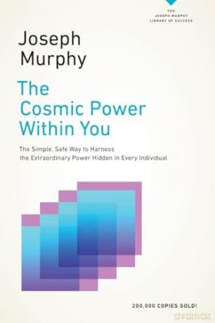 Cosmic Power Within You - Joseph Murphy