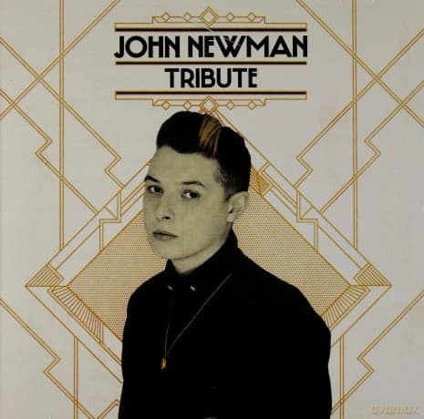 John Newman: Tribute