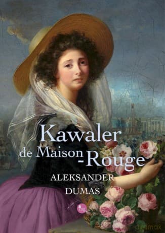 Kawaler de Maison-Rouge - Aleksander Dumas