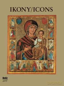 Ikony. Najpiękniejsze ikony w zbiorach polskich - Barbara Dąb-Kalinowska