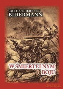 W śmiertelnym boju - Gottlob Herbert Bidermann