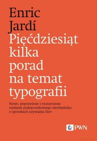 Pięćdziesiąt kilka porad na temat typografii - Enric Jardi