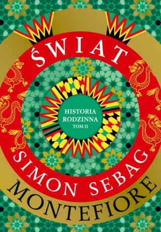 Świat. Historia rodzinna (Tom 2) - Simon Sebag Montefiore