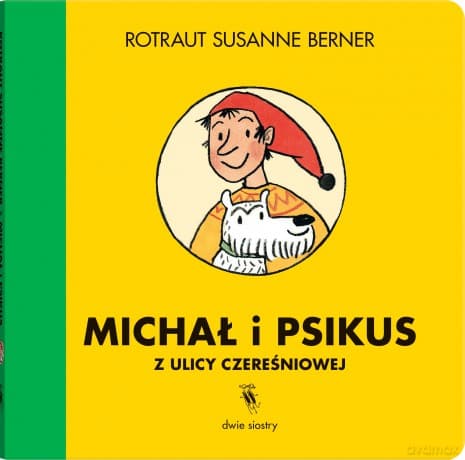 Michał i Psikus z ulicy Czereśniowej - Rotraut Susanne Berner