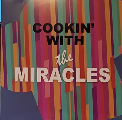 The Miracles: Cookin With The Miracles
