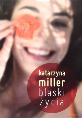 Blaski Życia - Katarzyna Miller