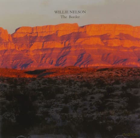 Willie Nelson: The Border